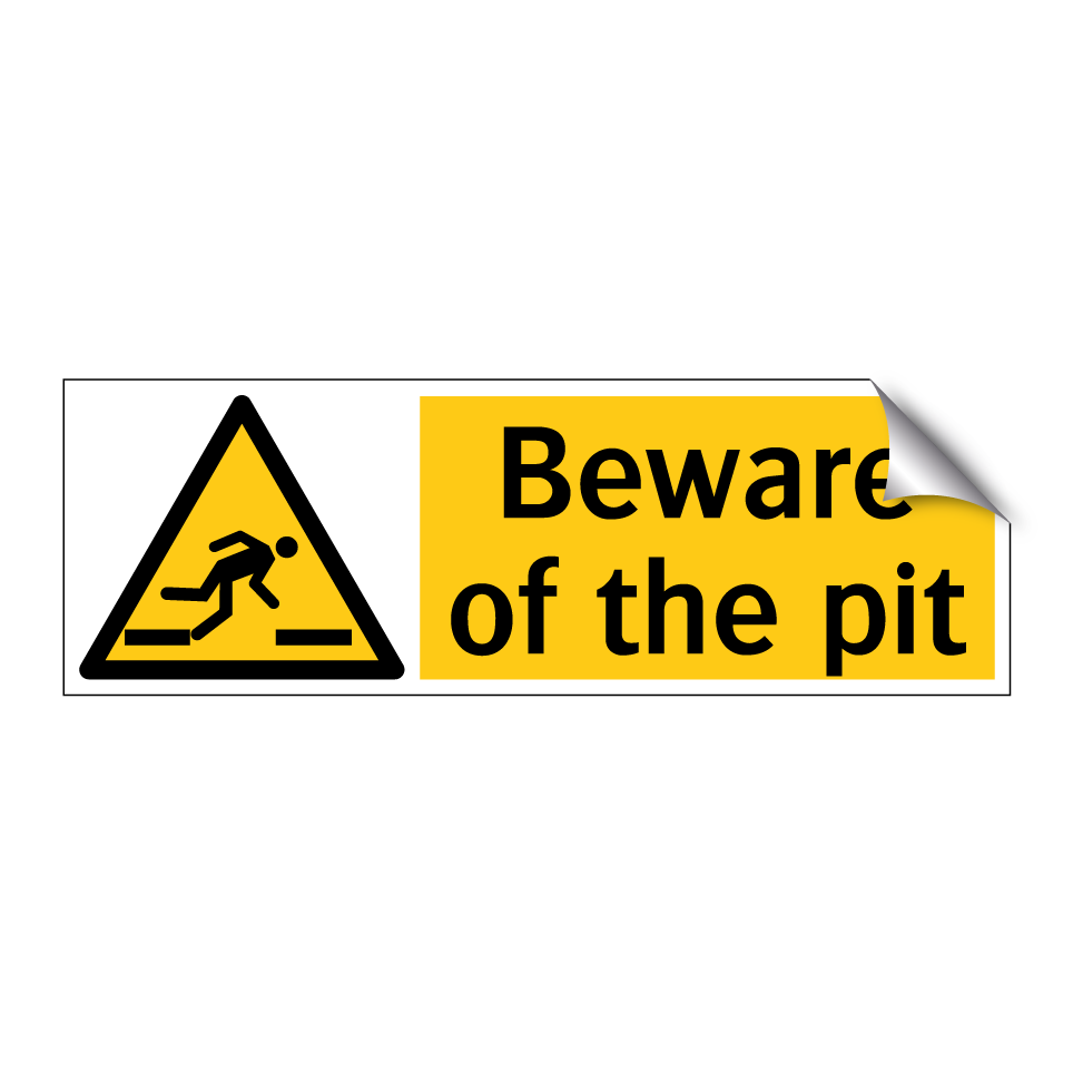 Beware of the pit