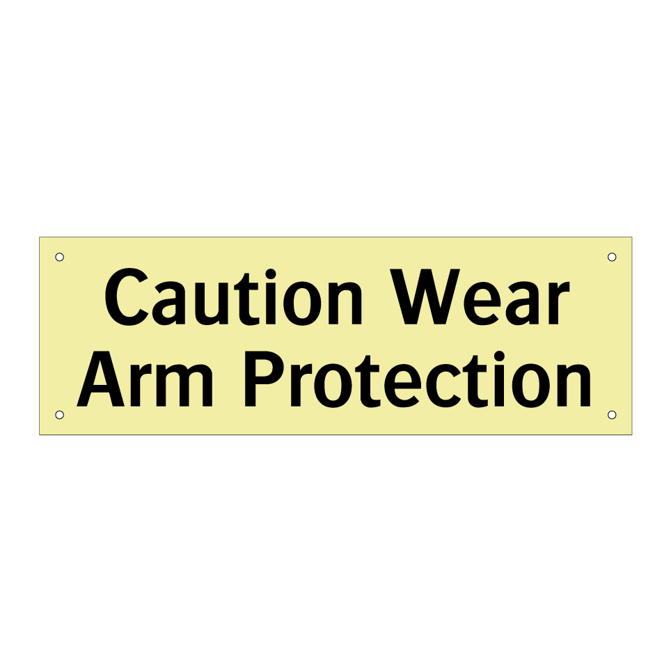 Caution Wear Arm Protection