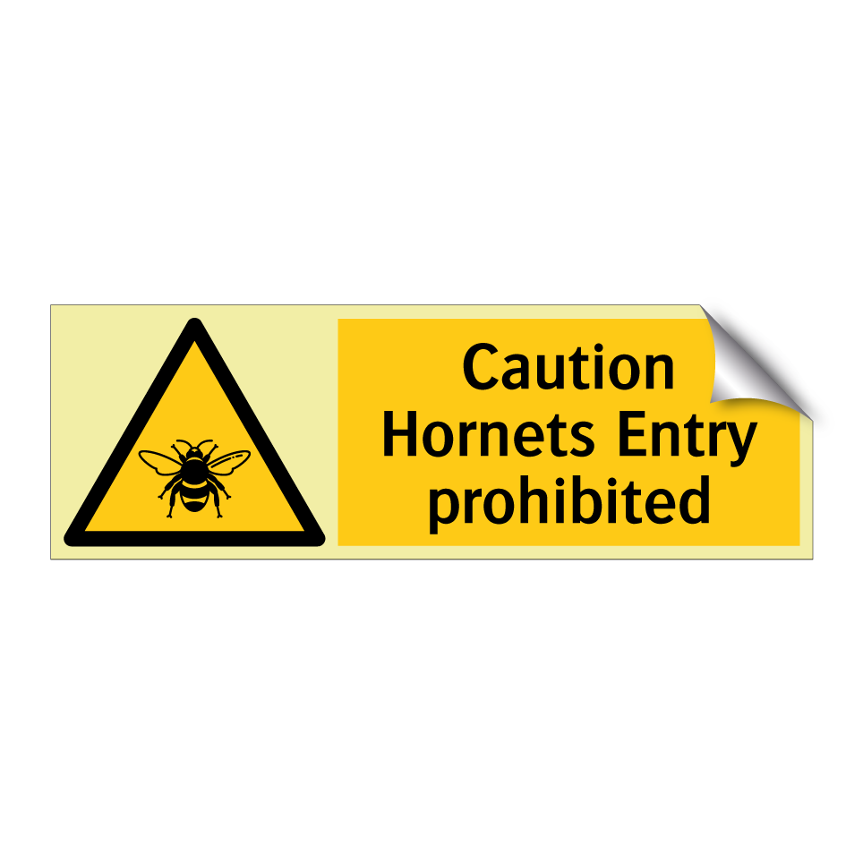Caution Hornets Entry prohibited