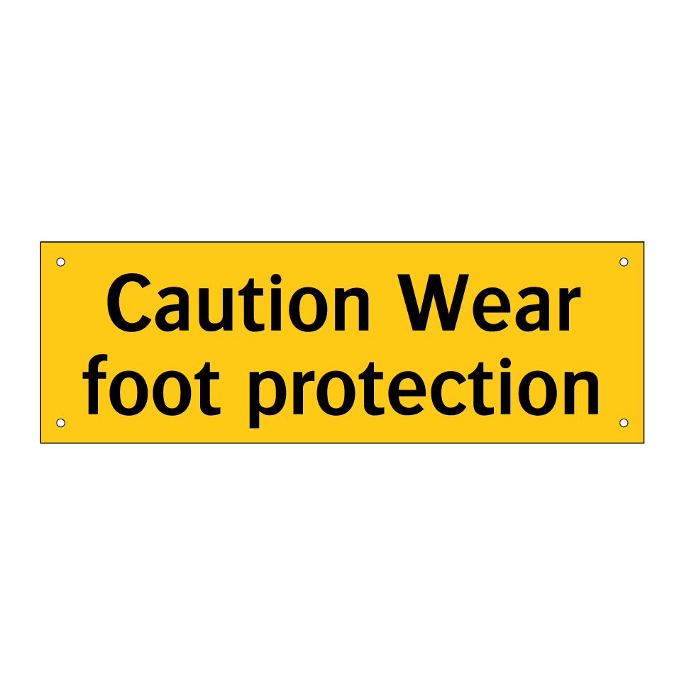 Caution Wear foot protection