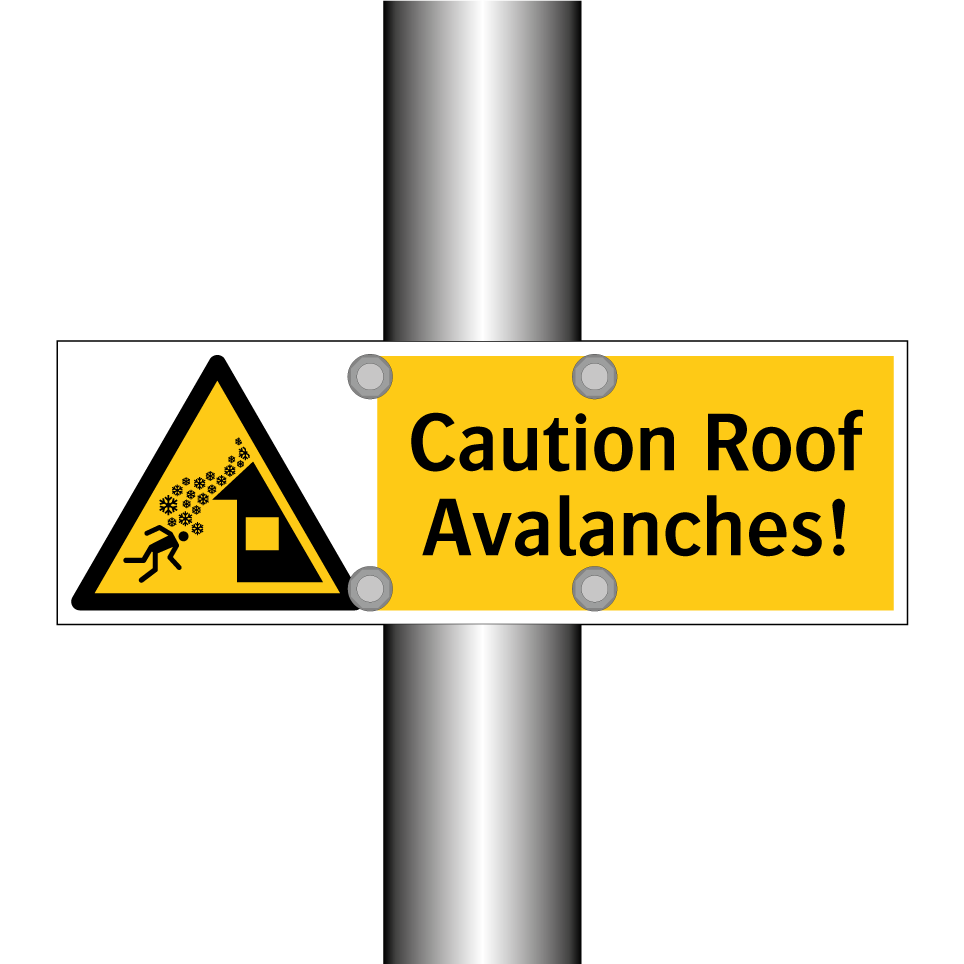 Caution Roof Avalanches!
