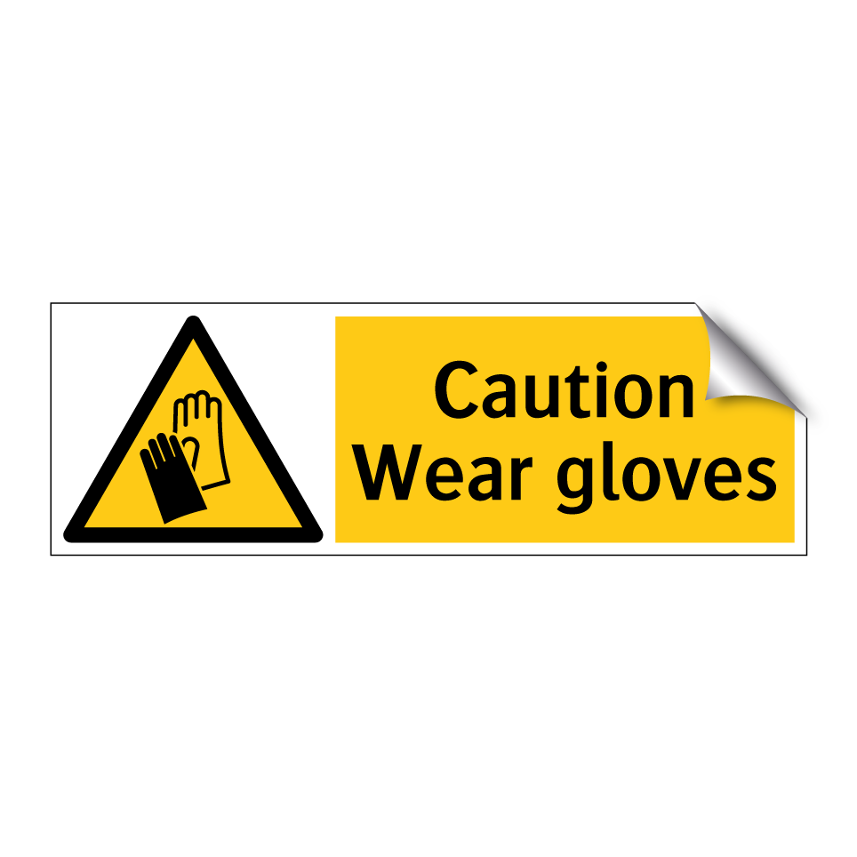 Caution Wear gloves
