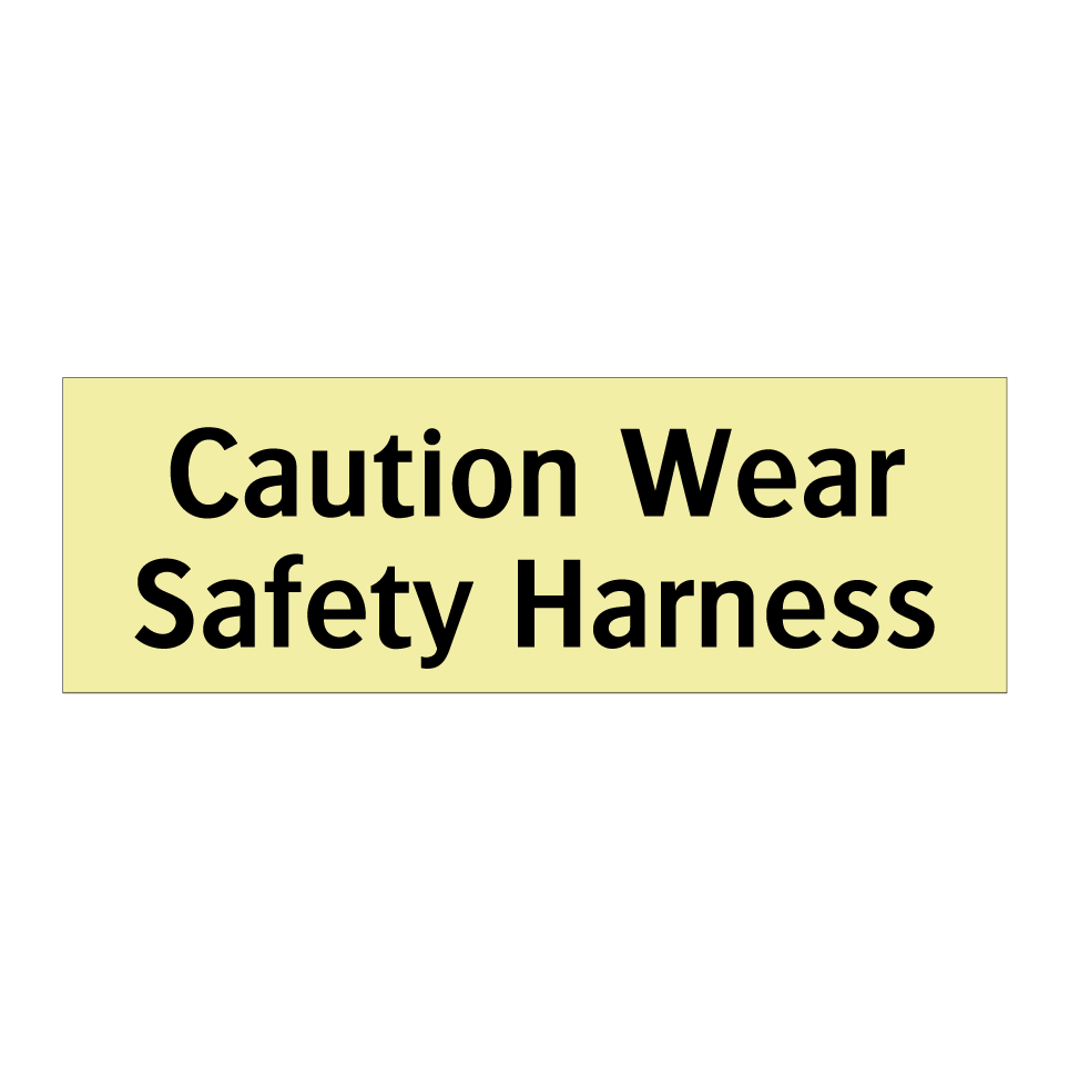 Caution Wear Safety Harness