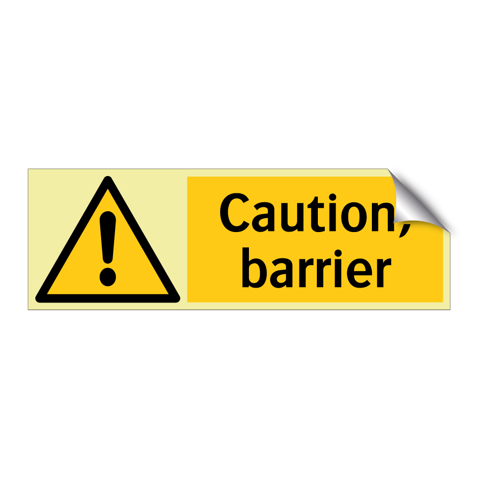 Caution, barrier