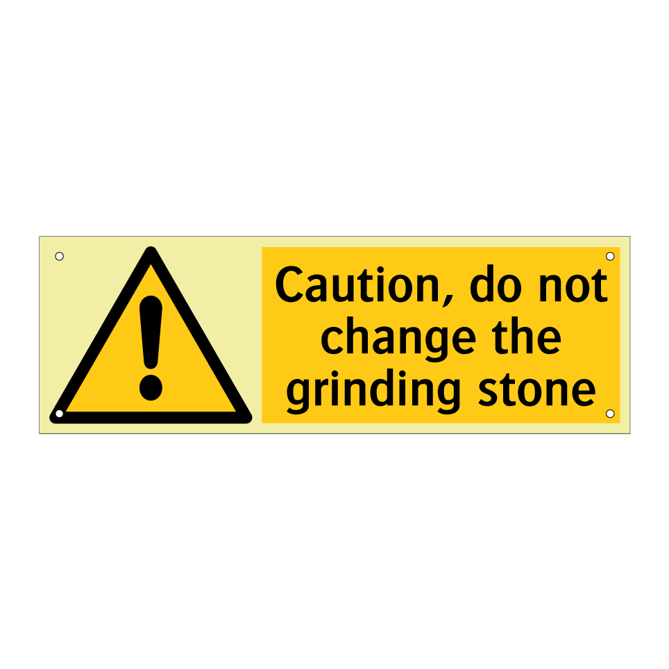 Caution, do not change the grinding stone
