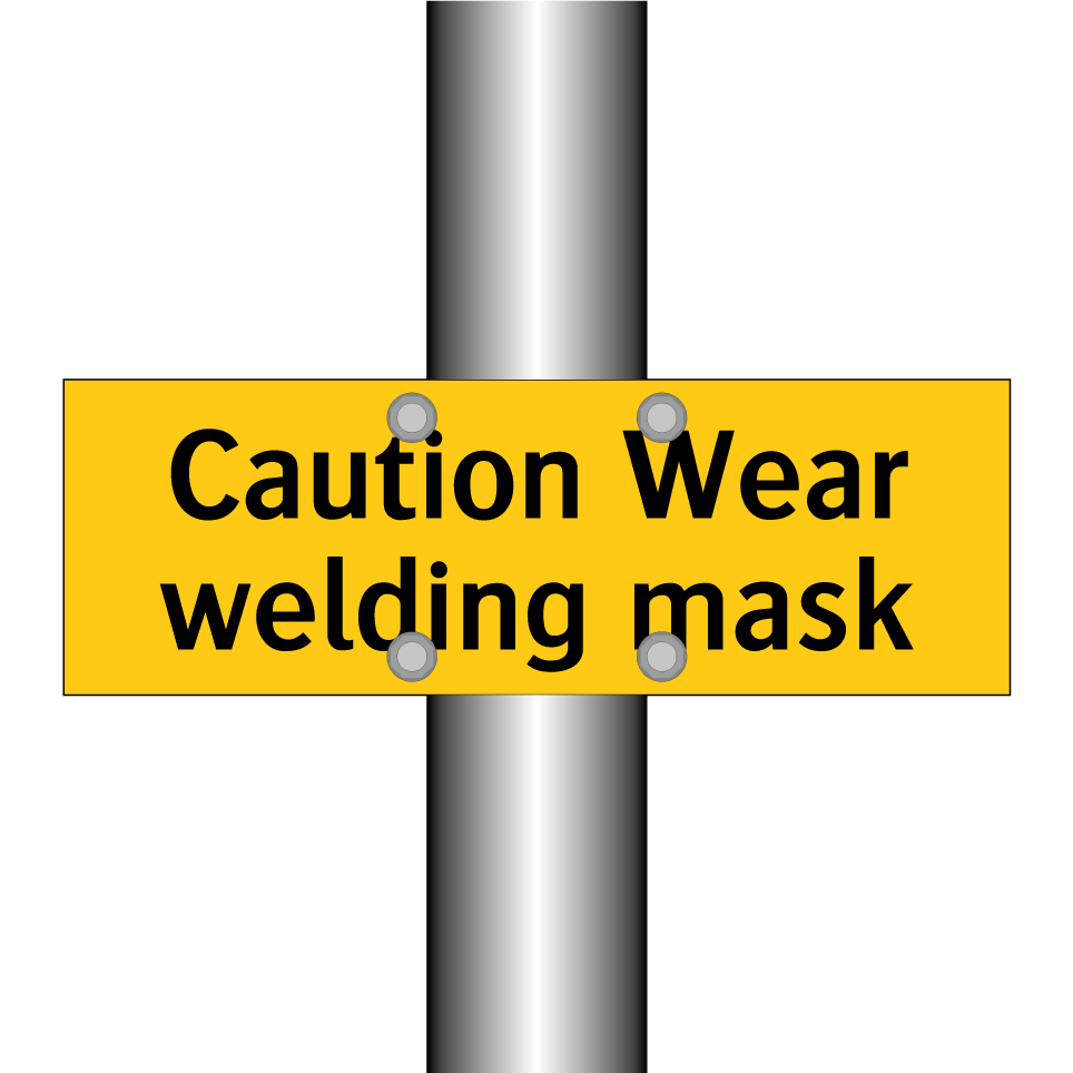 Caution Wear welding mask