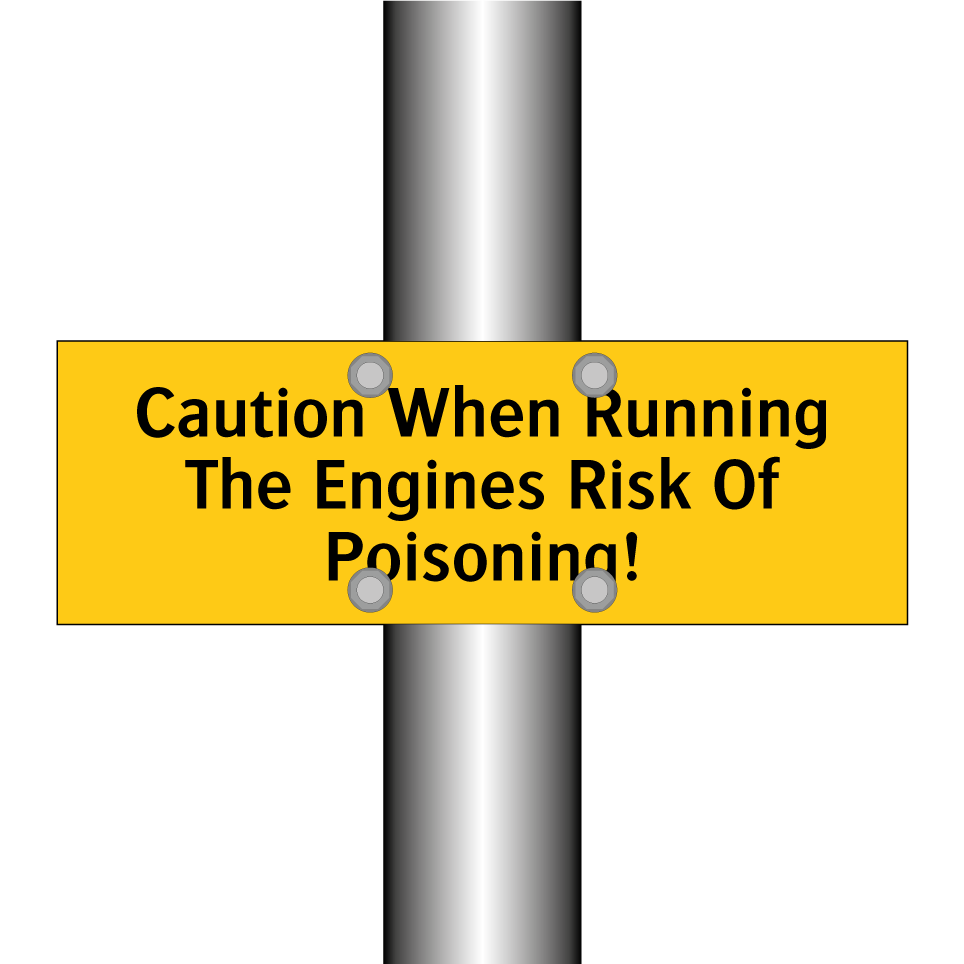 Caution When Running The Engines Risk Of Poisoning!