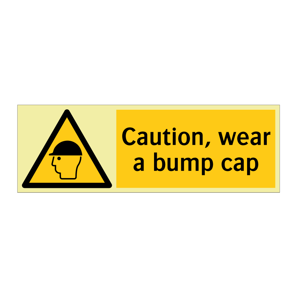 Caution, wear a bump cap