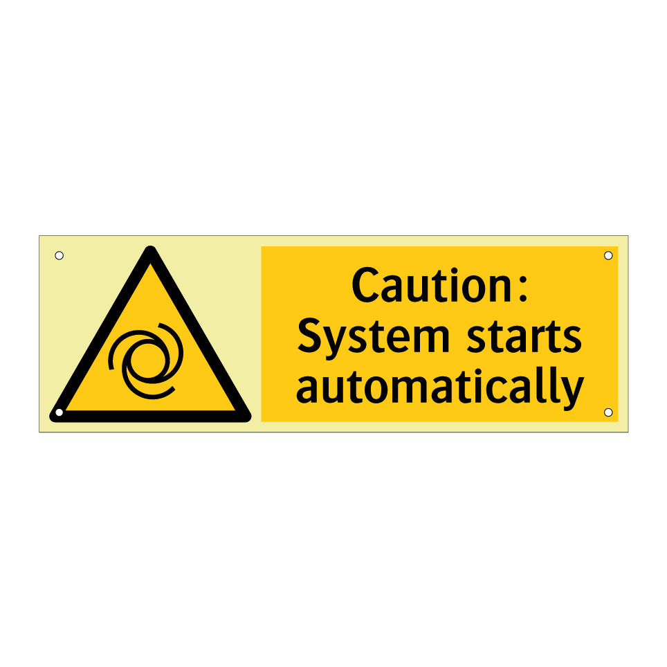 Caution: System starts automatically