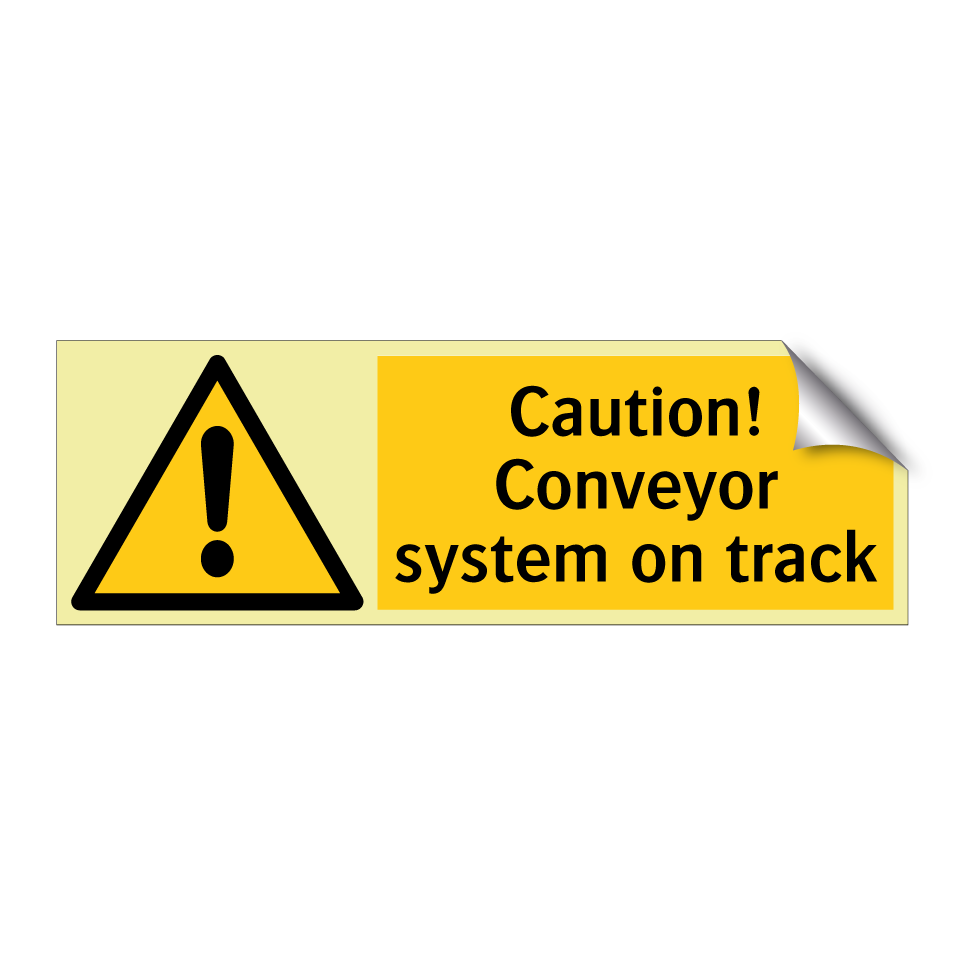 Caution! Conveyor system on track