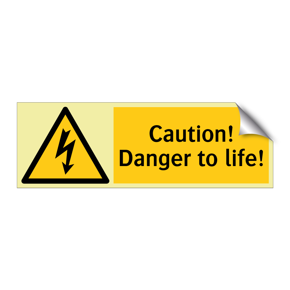 Caution! Danger to life!
