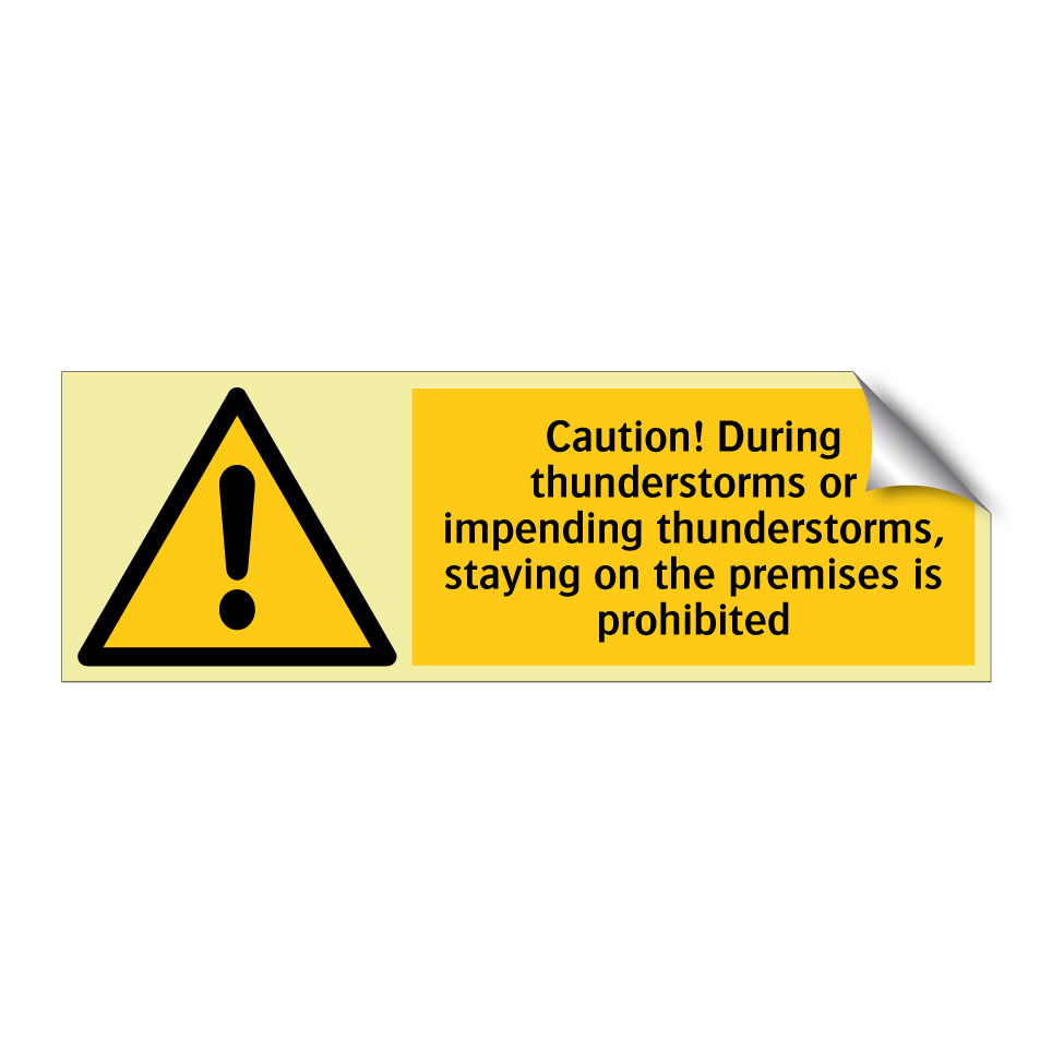 Caution! During thunderstorms or impending thunderstorms, staying on the premises is prohibited