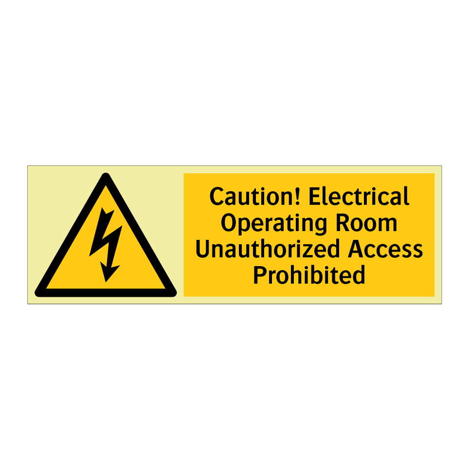 Caution! Electrical Operating Room Unauthorized Access Prohibited