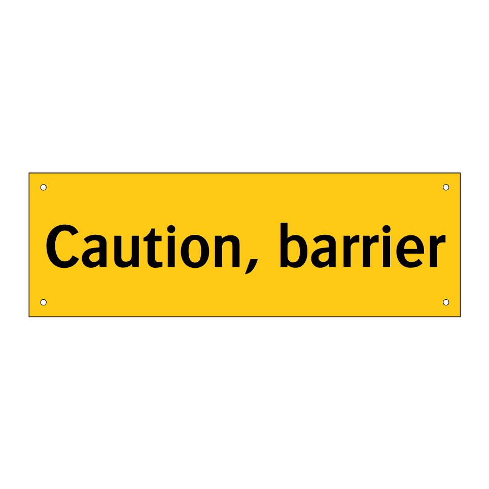 Caution, barrier