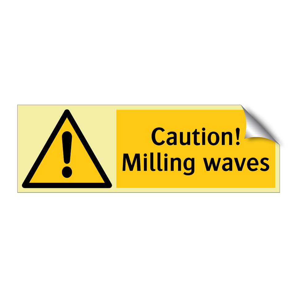 Caution! Milling waves