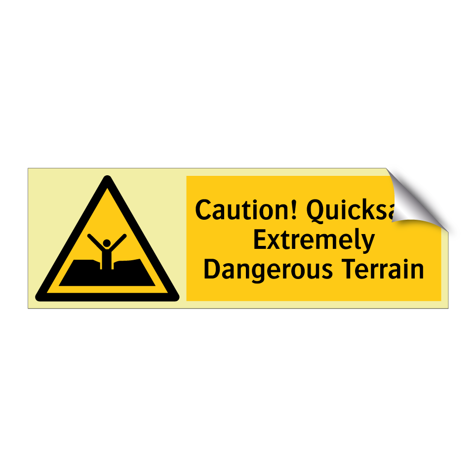Caution! Quicksand Extremely Dangerous Terrain
