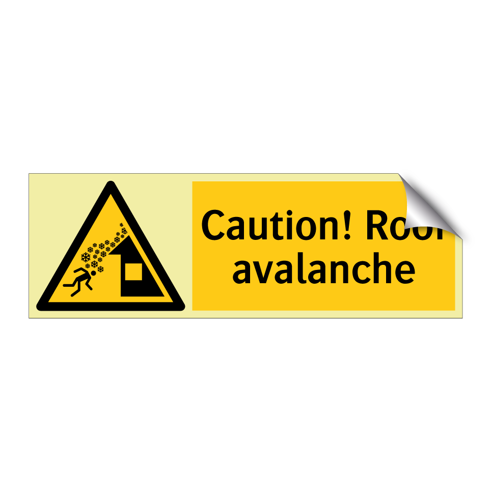 Caution! Roof avalanche