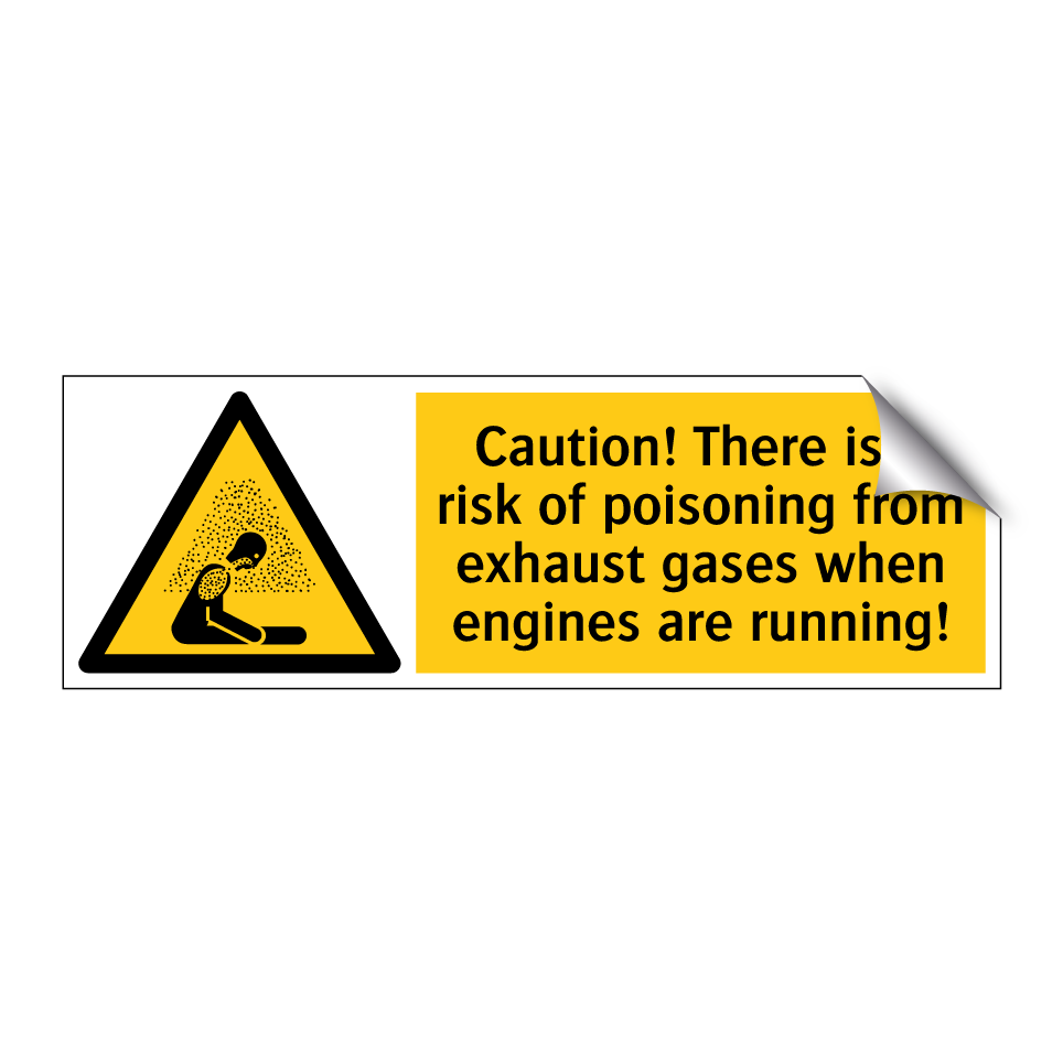 Caution! There is a risk of poisoning from exhaust gases when engines are running!