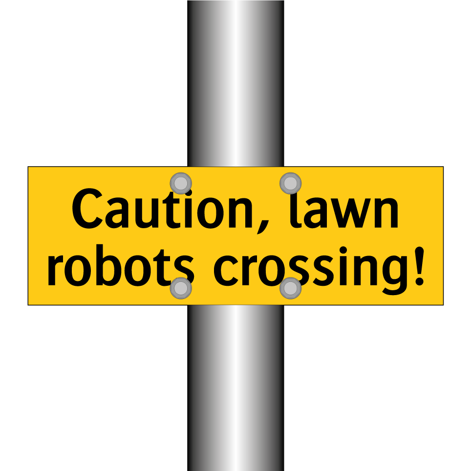 Caution, lawn robots crossing!