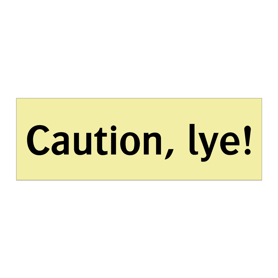 Caution, lye!
