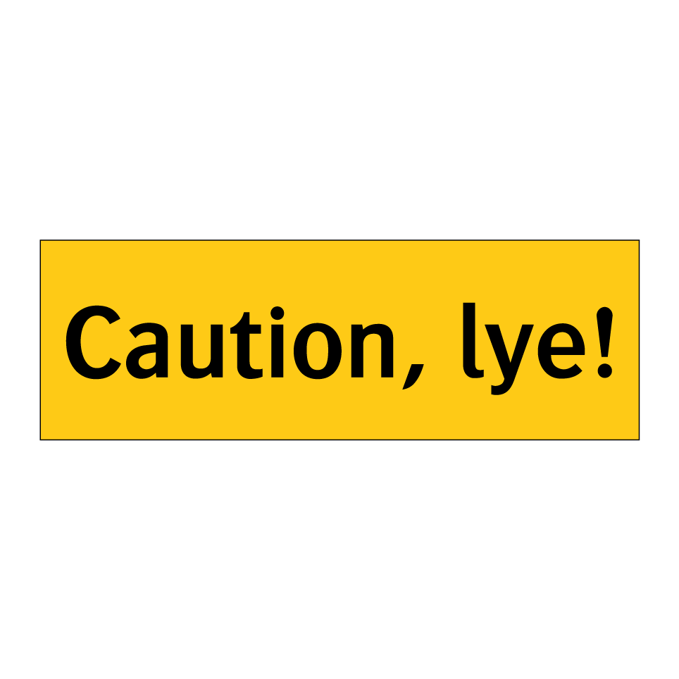 Caution, lye!