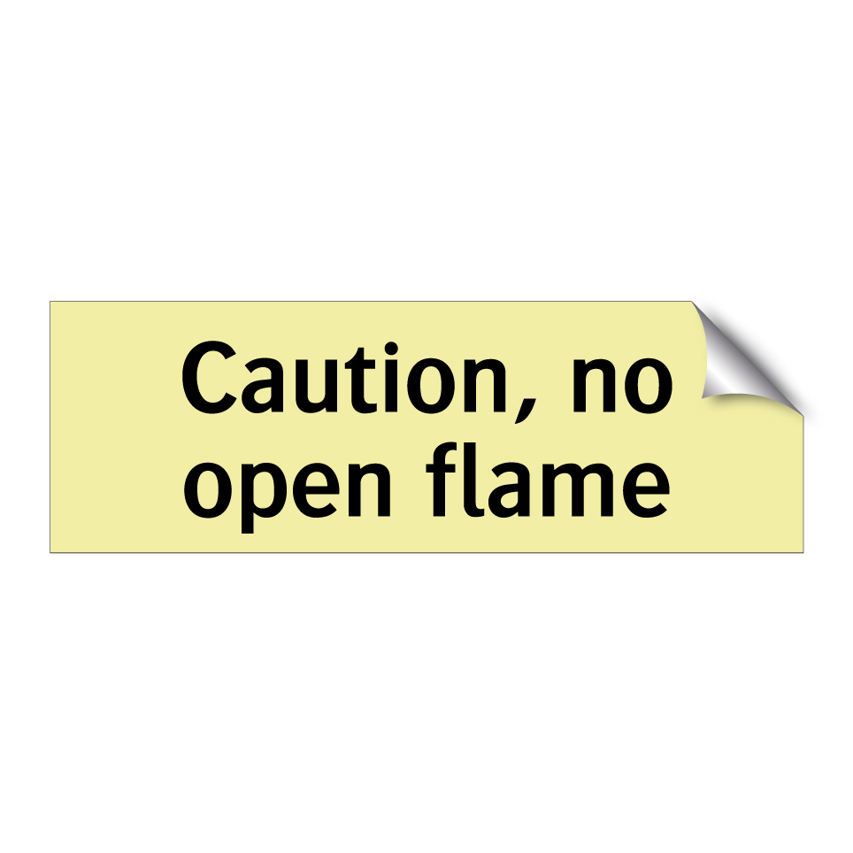 Caution, no open flame