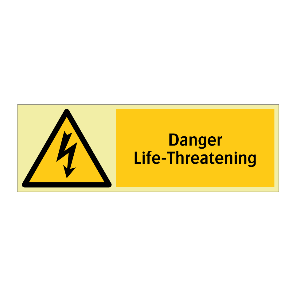 Danger Life-Threatening