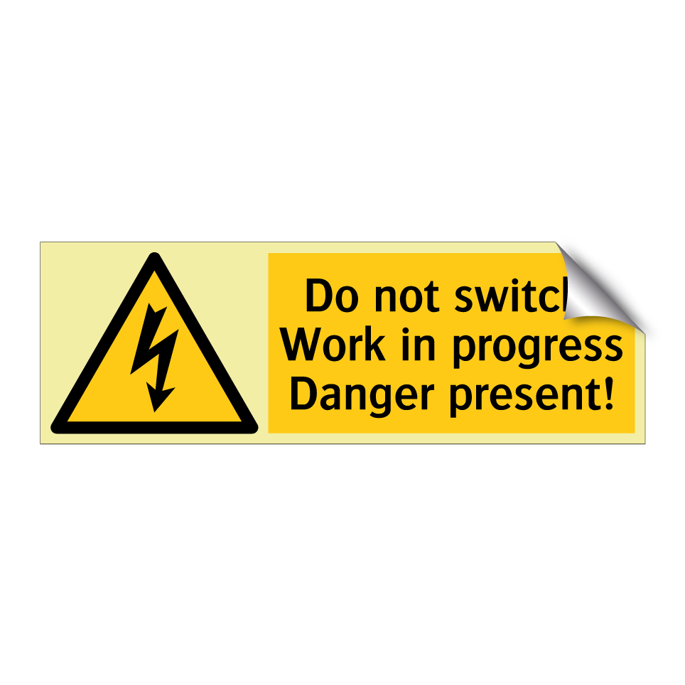 Do not switch! Work in progress Danger present!