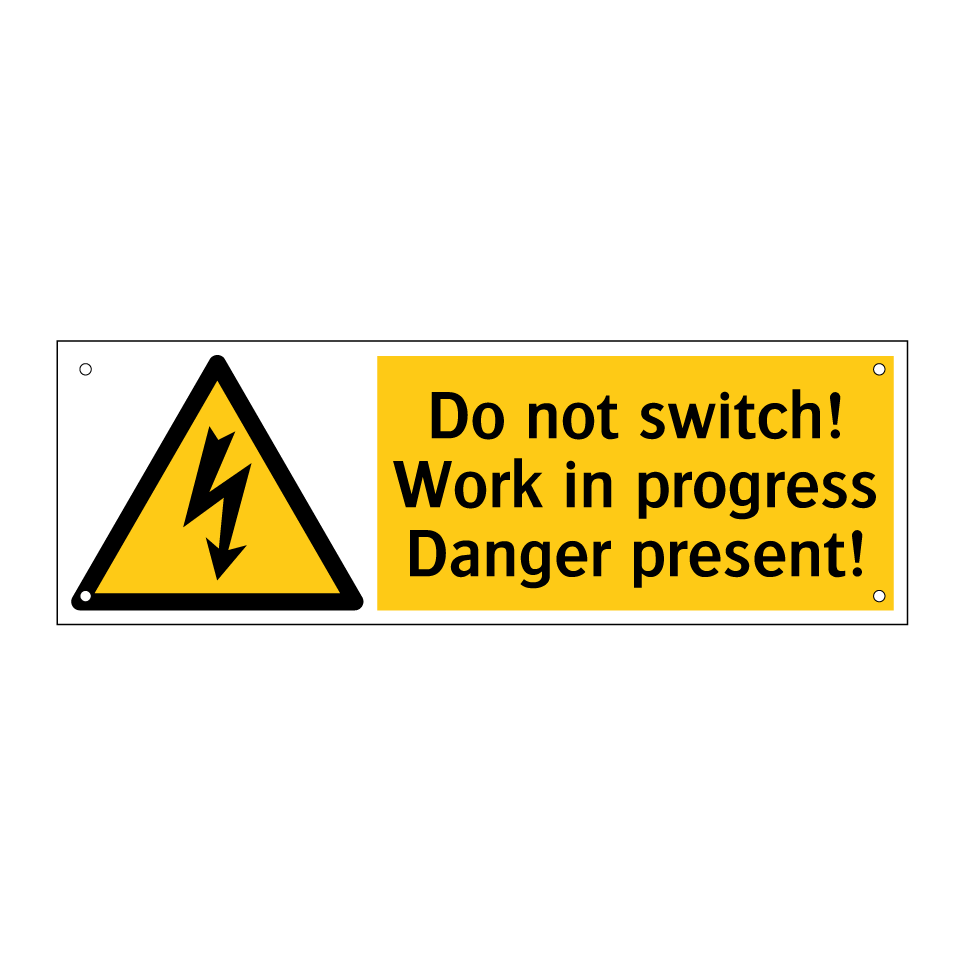 Do not switch! Work in progress Danger present!