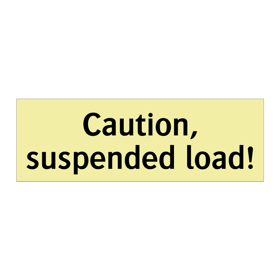Caution, suspended load!