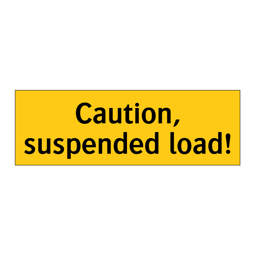 Caution, suspended load!