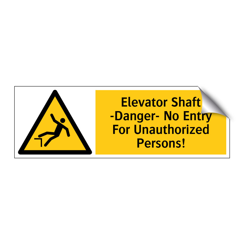Elevator Shaft -Danger- No Entry For Unauthorized Persons!