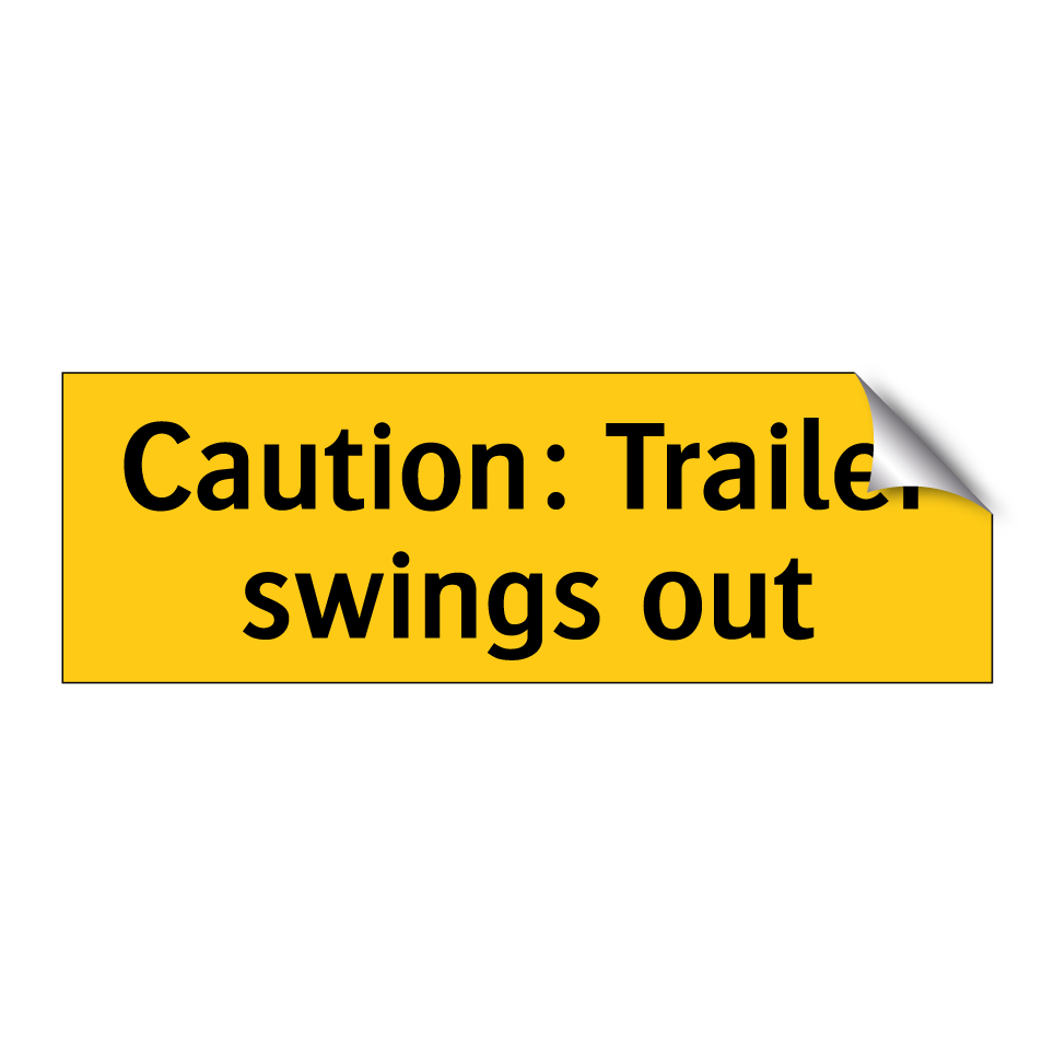 Caution: Trailer swings out