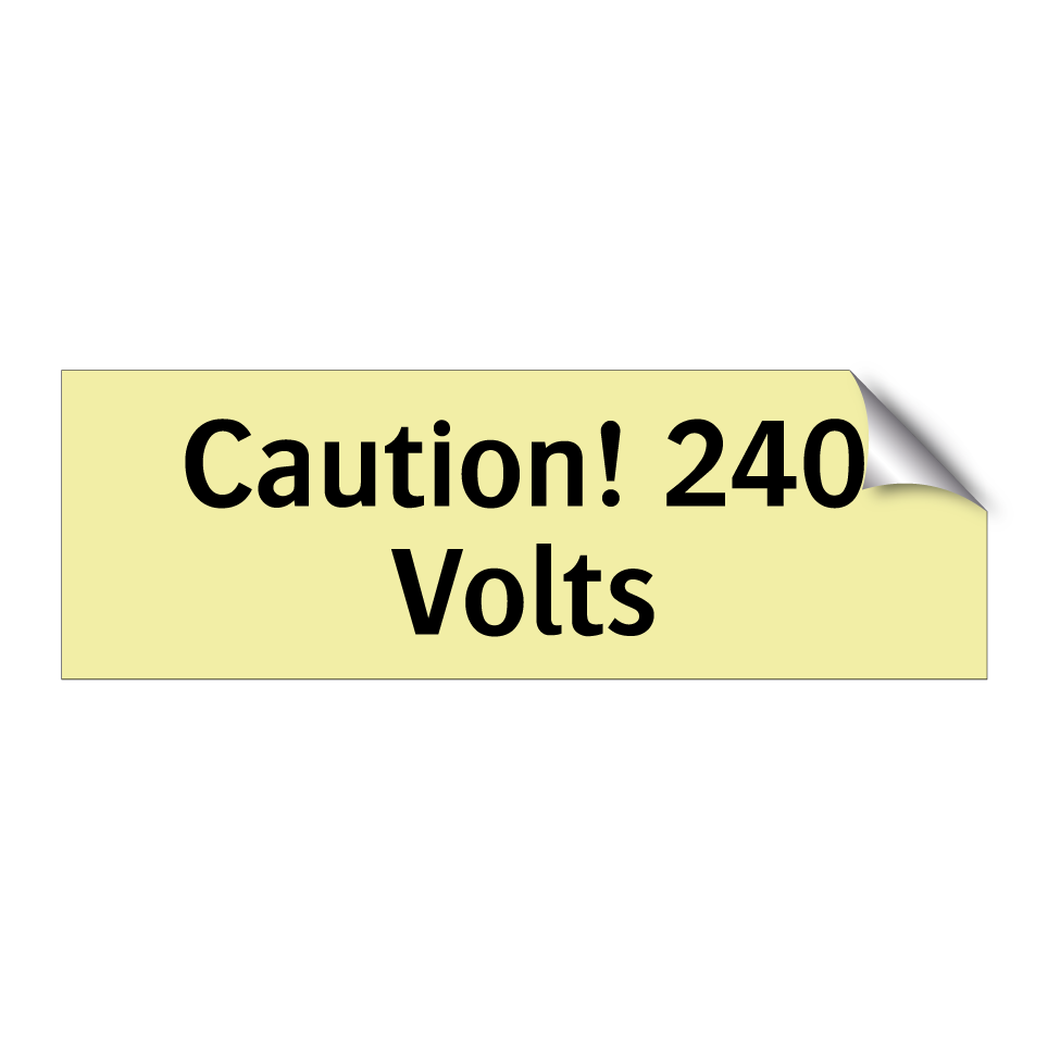 Caution! 240 Volts
