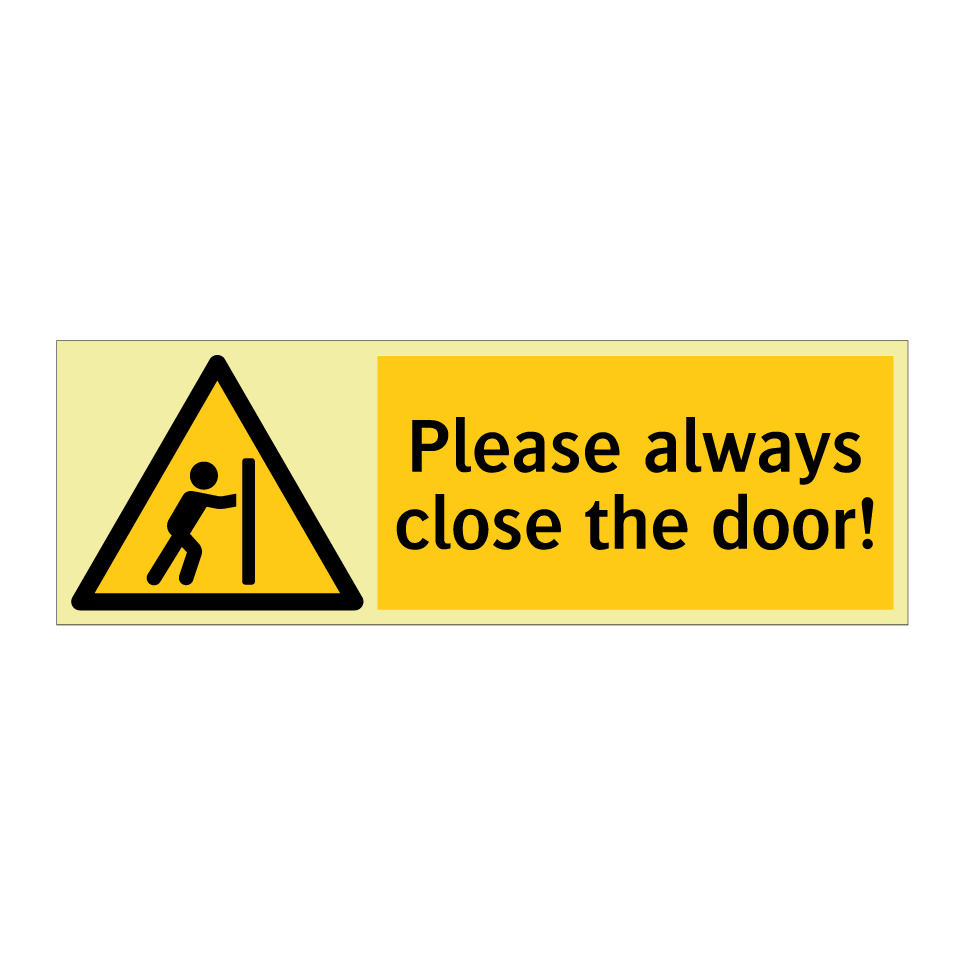 Please always close the door!