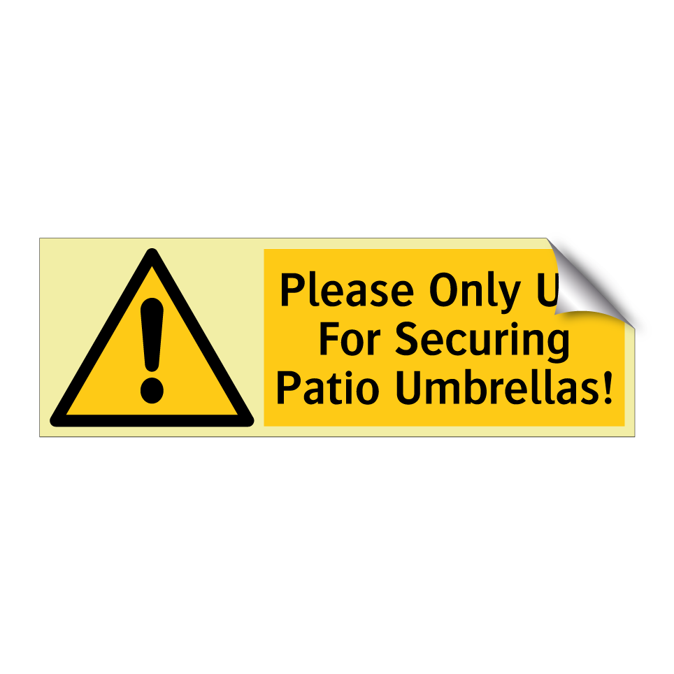 Please Only Use For Securing Patio Umbrellas!