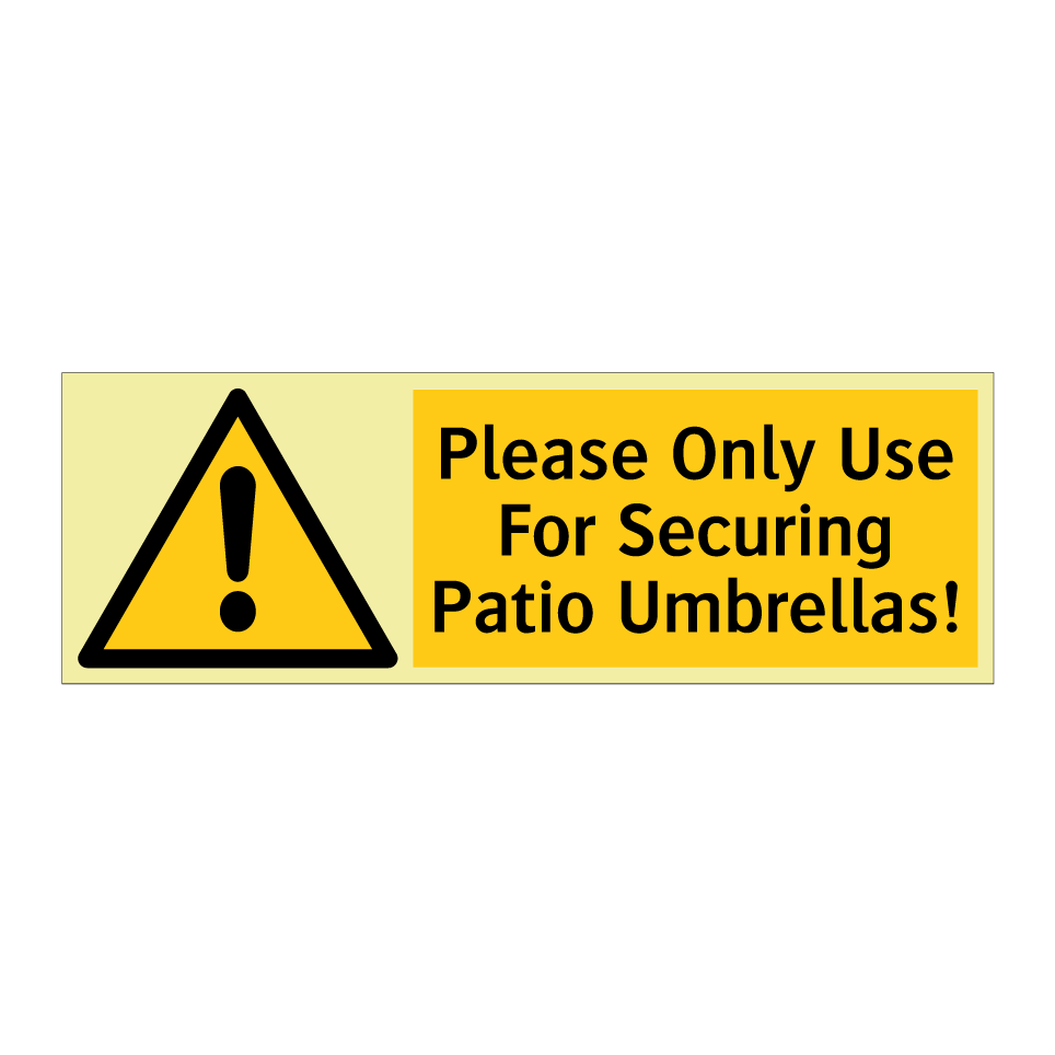 Please Only Use For Securing Patio Umbrellas!