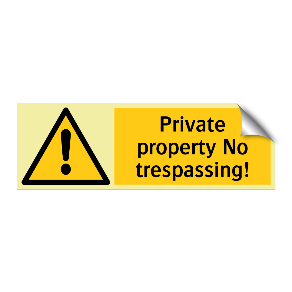 Private property No trespassing!