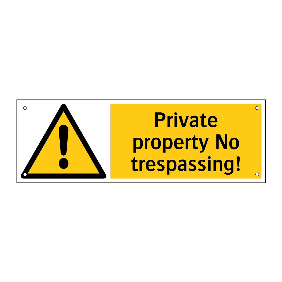 Private property No trespassing!