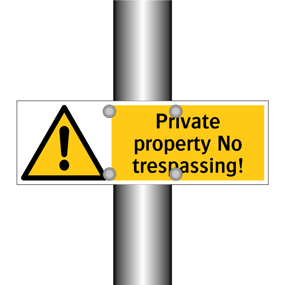 Private property No trespassing!