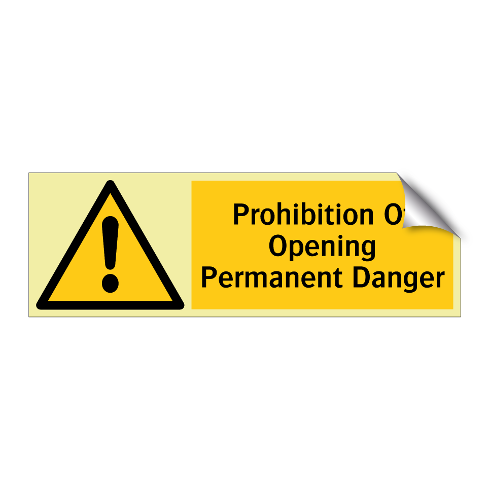 Prohibition Of Opening Permanent Danger