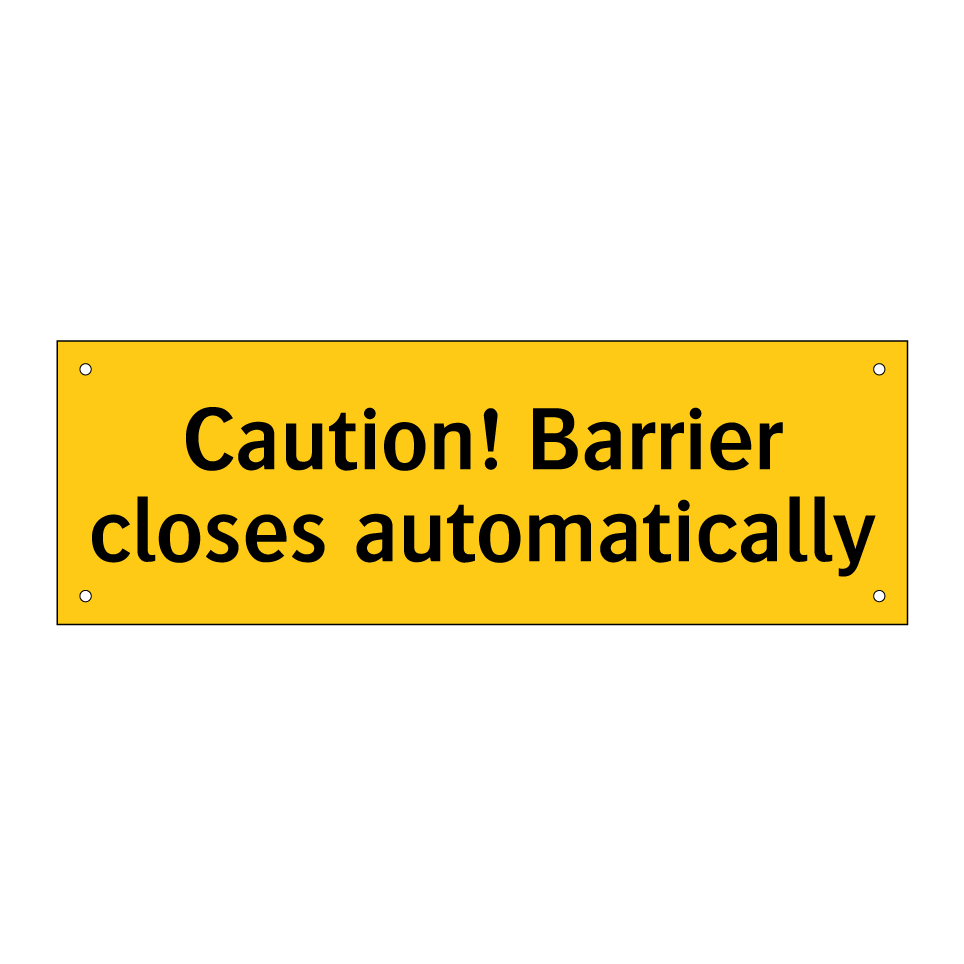 Caution! Barrier closes automatically