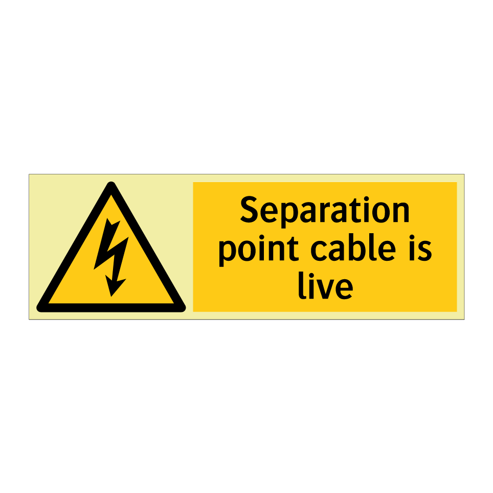 Separation point cable is live