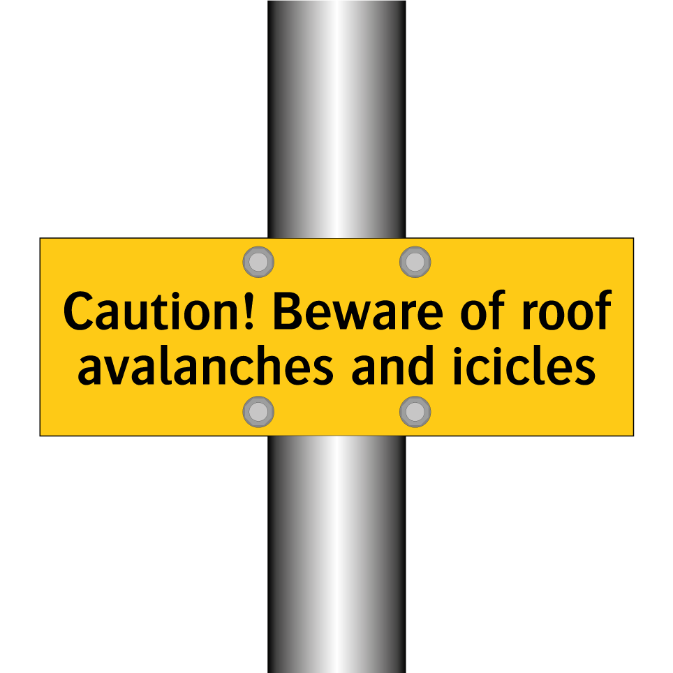 Caution! Beware of roof avalanches and icicles