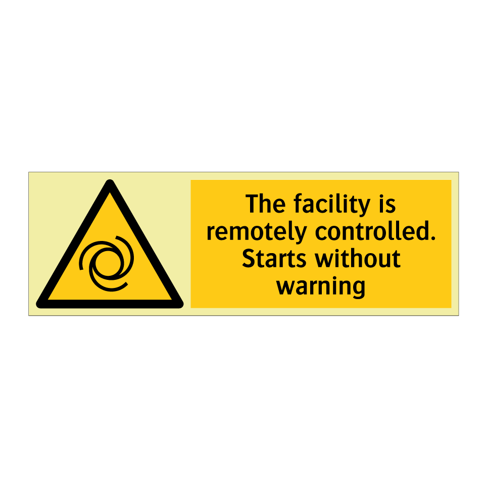 The facility is remotely controlled. Starts without warning