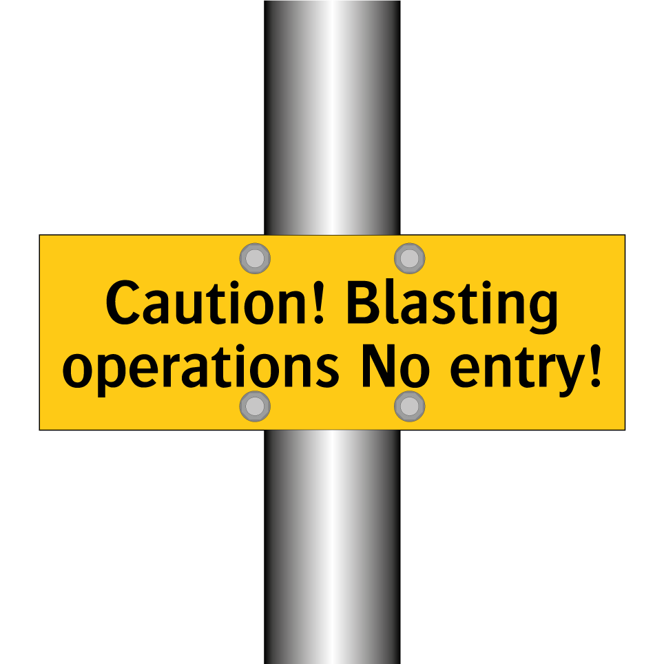 Caution! Blasting operations No entry!