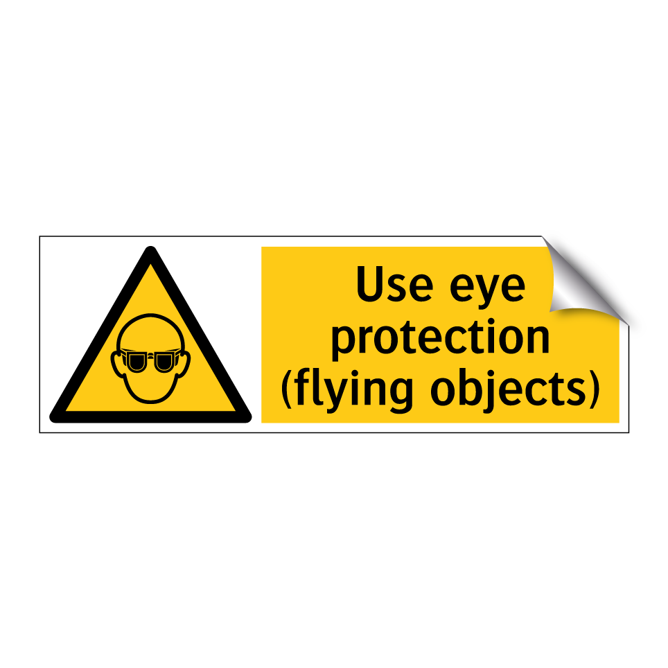 Use eye protection (flying objects)