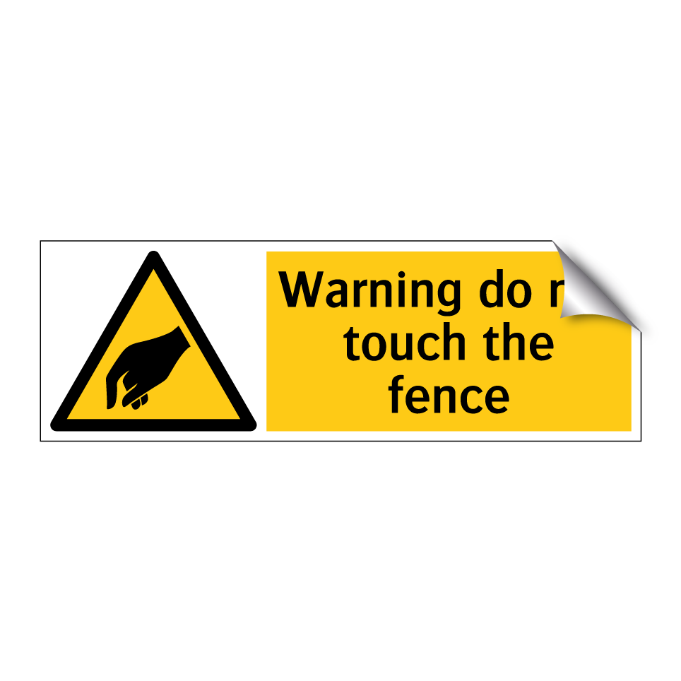 Warning do not touch the fence