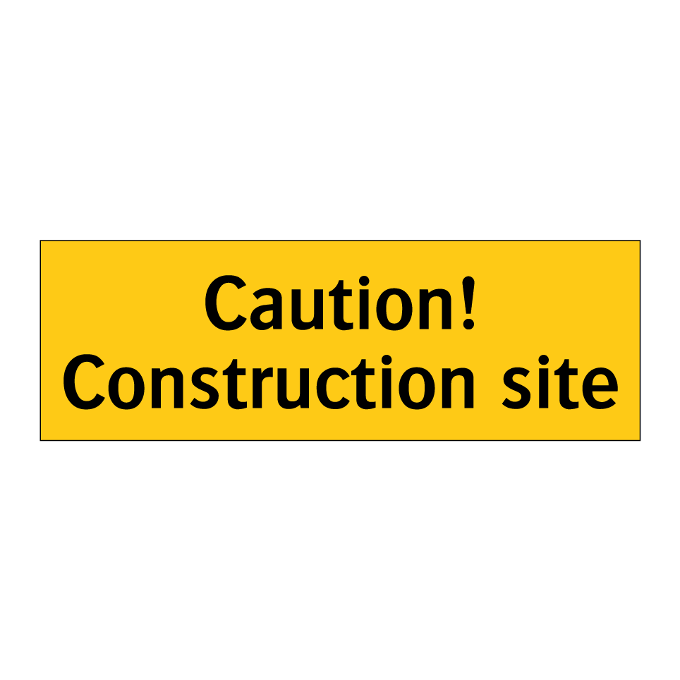 Caution! Construction site