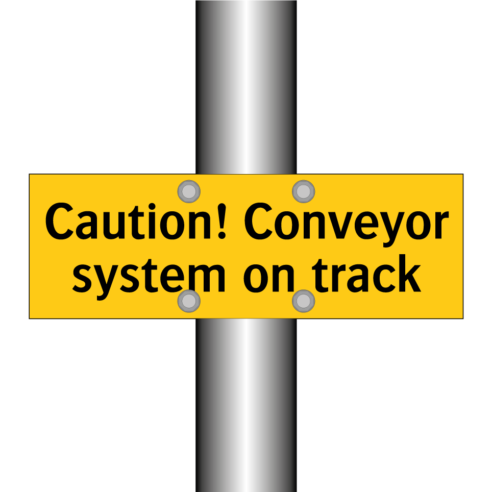 Caution! Conveyor system on track